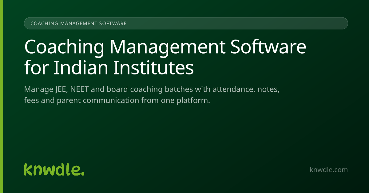 Coaching Management Software for India – Batches & Fees | Knwdle | Knwdle